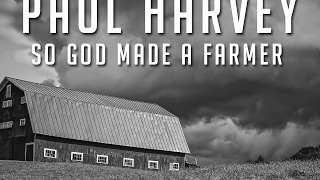 Paul Harvey So God Made A Farmer [upl. by Siddra]