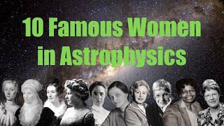 10 Famous Women in Astrophysics [upl. by Thamos177]