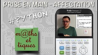 PYTHON  Prise en main  Affectation  Tutoriel TI83 Premium [upl. by Bounds]