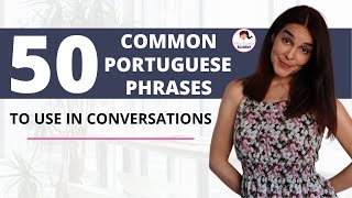 50 Common Portuguese Phrases To Use In Conversations  50 Frases Comuns Em Português [upl. by Neryt]