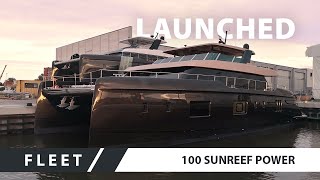 Biggest Sunreef Motor Yacht Launched  100 Sunreef Power [upl. by Ellenaej582]