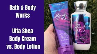 Bath amp Body Works Ultra Shea Body Cream vs Body Lotion Whats the difference [upl. by Mathias506]