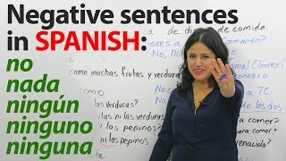 Learn Spanish Grammar Double Negatives in Spanish – No Nada Niguno Ninguna Nadie amp more [upl. by Yecnahc940]