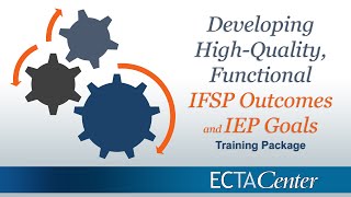 Developing HighQuality Functional IFSP Outcomes and IEP Goals Training Package [upl. by Neerihs]