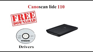 canoscan lide 110  Free Drivers [upl. by Gudren829]