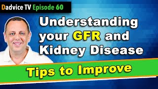 GFR Understanding Glomerular Filtration Rate amp Kidney Disease with tips to improve kidney function [upl. by Yauq]