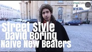 David Boring Naive New Beaters le Street Style [upl. by Ainecey]