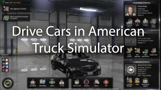 How to Drive a Car in American and Euro Truck Simulator [upl. by Golanka]