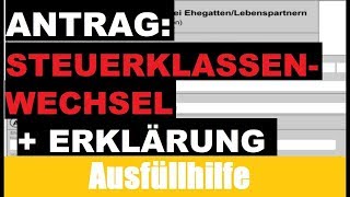 Antrag auf Steuerklassenwechsel Tutorial  Erklärung  Ausfüllhilfe  Erklärung wann welche STk [upl. by Docilu]