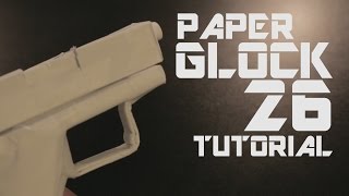 Paper Glock 26 Tutorial full [upl. by Enelegna511]