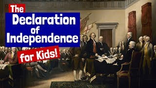 The Declaration of Independence for Kids [upl. by Nywles]