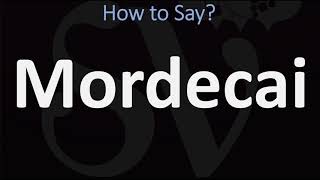 How to Pronounce Mordecai CORRECTLY [upl. by Camp]