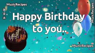 「MusicRecipes  HAPPY BIRTHDAY 」 → Happy Birthday to You  Remix Lyrics [upl. by Aisatsan]