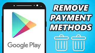 How to Remove Payment Method from Google Play Store 2025 [upl. by Yentroc407]