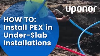 How to Install PEX in UnderSlab Installations [upl. by Cote999]