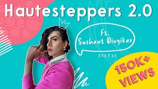 Hautesteppers 20 ft Sushant Divgikar [upl. by Atener]