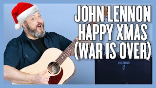 John Lennon Happy Xmas War Is Over Guitar Lesson  Tutorial [upl. by Nezam]