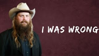 Chris Stapleton  I Was Wrong Lyrics [upl. by Sert]