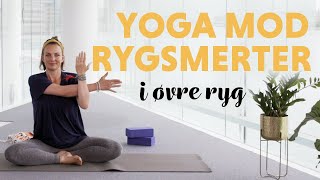 Afspænd Øvre Ryg med Yoga  Fjern Spændinger med Enkle Øvelser  Hverdagsyoga [upl. by Langham]