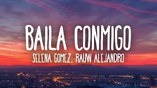 Selena Gomez Rauw Alejandro  Baila Conmigo LetraLyrics [upl. by Resneps]