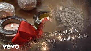 Liberación  Otra Navidad Sin Ti Lyric Video [upl. by Nicholas]