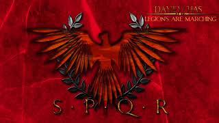 LEGIONS ARE MARCHING  SPQR  Epic Roman Empire Music [upl. by Turne]