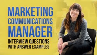 Marketing Communications Manager Interview Questions and Answer Examples [upl. by Hilaire569]