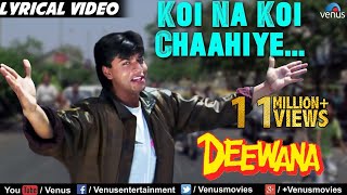 Koi Na Koi Chahiye  Lyrical Video  Deewana  Shahrukh Khan  90s Song  Ishtar Regional [upl. by Fuchs]