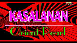 ♫ Kasalanan  Orient Pearl ♫ KARAOKE VERSION ♫ [upl. by Ayenet]