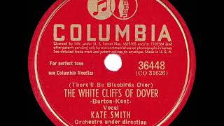 1942 HITS ARCHIVE The White Cliffs Of Dover  Kate Smith [upl. by Lainad]