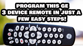 How to Program this 3 Device GE Universal Remote Control in Just [upl. by Sivatco252]