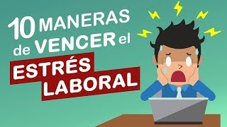 10 MANERAS EFECTIVAS de VENCER el ESTRÉS LABORAL [upl. by Carolus]