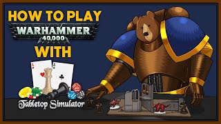 How to Play Warhammer 40k Killteam etc Online with Tabletop Simulator [upl. by Atikkin]