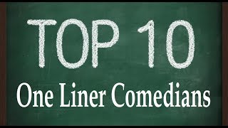 Top 10 One Liner Comedians [upl. by Modesta107]