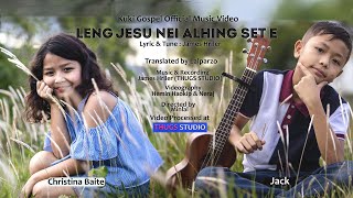 Kuki Gospel Official Music Album Leng jesu nei alhingset ne  Christina Baite amp Jack [upl. by Lazar322]