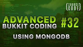 Advanced Bukkit Coding  Implementing MongoDB  Episode 32 [upl. by Barina]