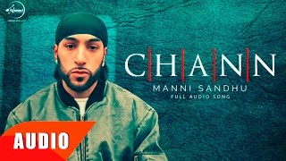 Chann Full Audio Song  Manni Sandhu Feat Gabbar Laddu  Punjabi Song Collection  Speed Records [upl. by Navannod]