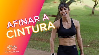 Treino intenso para afinar a cintura  Carol Borba [upl. by Asilrahc187]