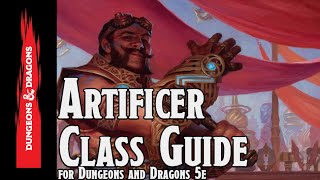 Artificer Class Guide for Dungeons and Dragons 5e [upl. by Cymbre]