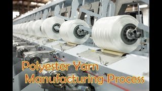 Polyester Yarn Manufacturing Process [upl. by Sheilah]