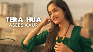 TERA HUA  Atif Aslam  Female Version  Asees Kaur  Loveratri  Panoctave Music  Cover [upl. by Annohsat]