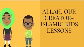 Allah  Our creator  Islamic Kids Videos [upl. by Akema876]