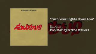 Turn Your Lights Down Low 1977  Bob Marley amp The Wailers [upl. by Rooke747]