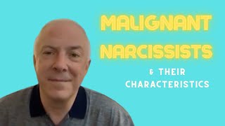 8 Characteristics of a Malignant Narcissist [upl. by Guinn]