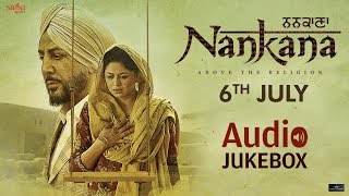 Nankana Full Movie Audio Jukebox  Gurdas Maan  Jatinder Shah  Rel 6th July  Saga Music [upl. by Aehta796]