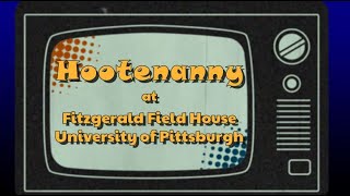 Hootenanny at University of Pittsburgh 1964 [upl. by Brandie177]