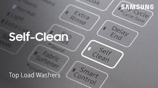 How to use the SelfClean feature on your Samsung Top Load Washer  Samsung US [upl. by Audrye]