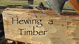 Hewing for Homesteaders Hewing a Five Inch Timber [upl. by Sorac]