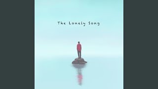 The Lonely Song [upl. by Clinton41]