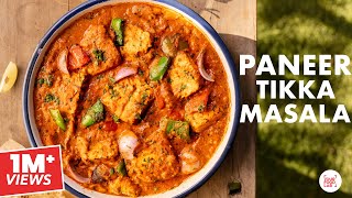 Paneer Tikka Masala Restaurant Style  पनीर टिक्का मसाला  Chef Sanjyot Keer [upl. by Tisbee]